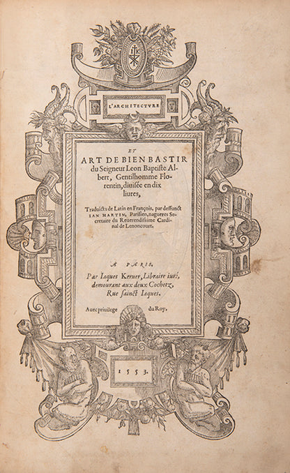 The first edition in French of Leon Battista Alberti's monumental work of architectural theory, De re aedificatoria, with contemporary annotations in pen.