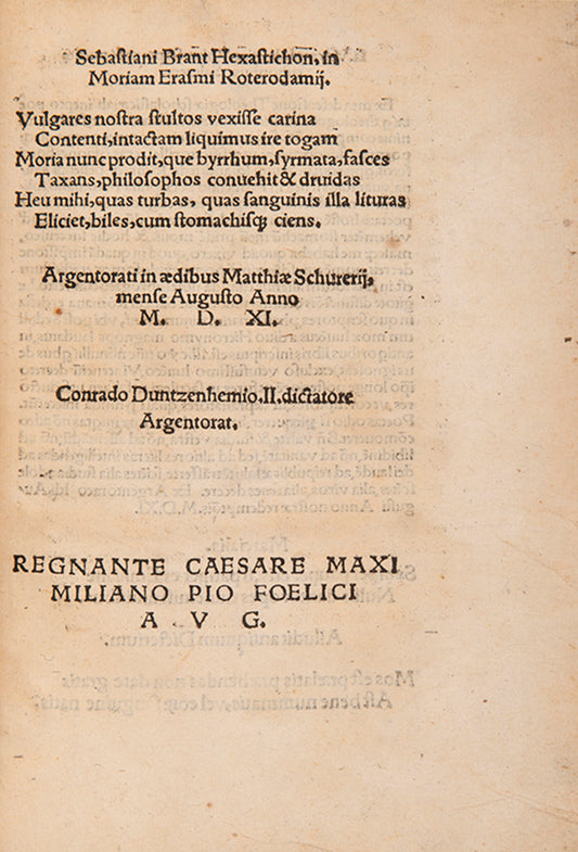 The first dated edition of Erasmus' Moriae Encomium, an important work of humanist rhetoric which satirised the corrpution and religious hypocrisy of Europe's elite.