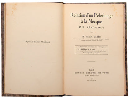 A Personal account of Kedem Zadeh's pilgrimage to Mecca between 1910 and 1911, printed in Paris in 1912.