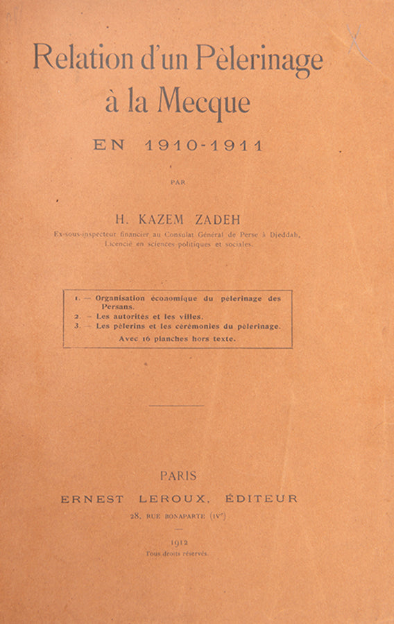 A Personal account of Kedem Zadeh's pilgrimage to Mecca between 1910 and 1911, printed in Paris in 1912.