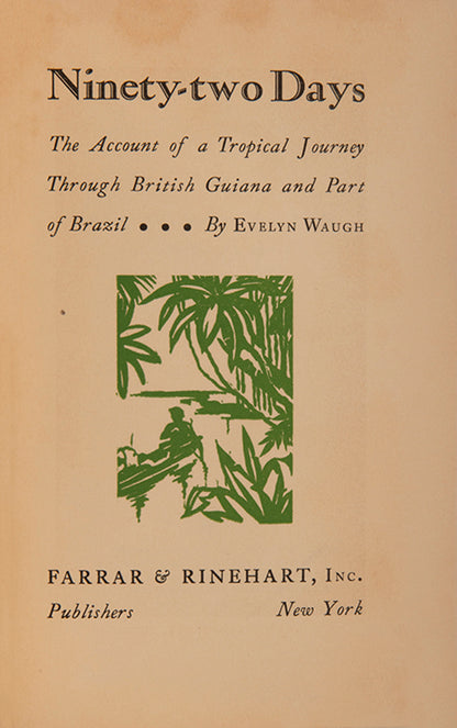 First US edition of Ninety-Two Days by Evelyn Waugh, inscribed by the author to his close friend Lady Juliet Duff.
