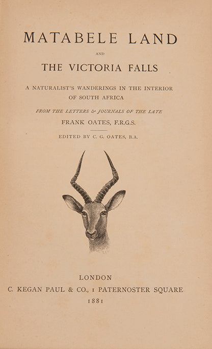 An exceptionally well preserved example of Matabele Land by Frank Oates, who was one of the first Europeans to see the Victoria Falls in full flood,