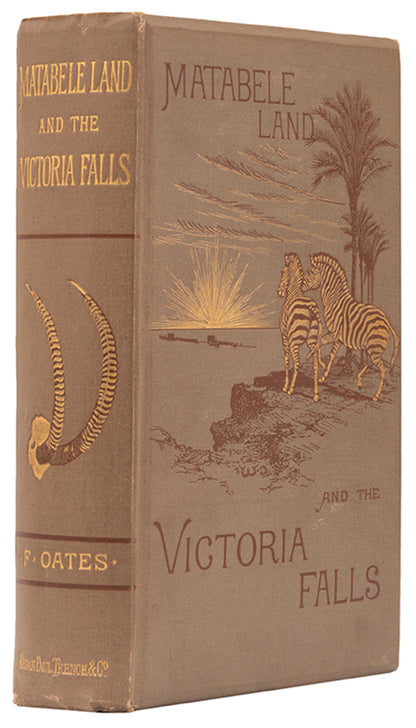 An exceptionally well preserved example of Matabele Land by Frank Oates, who was one of the first Europeans to see the Victoria Falls in full flood,
