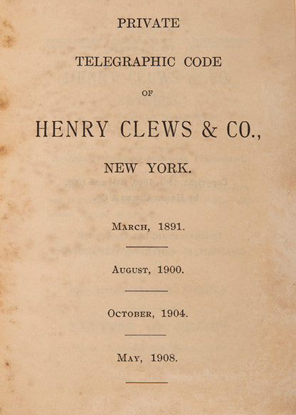 The private cipher of the banking house of financier and Wall Street memoirist Henry Clews.<br />
