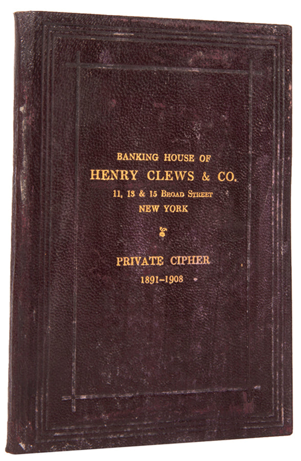 The private cipher of the banking house of financier and Wall Street memoirist Henry Clews.<br />