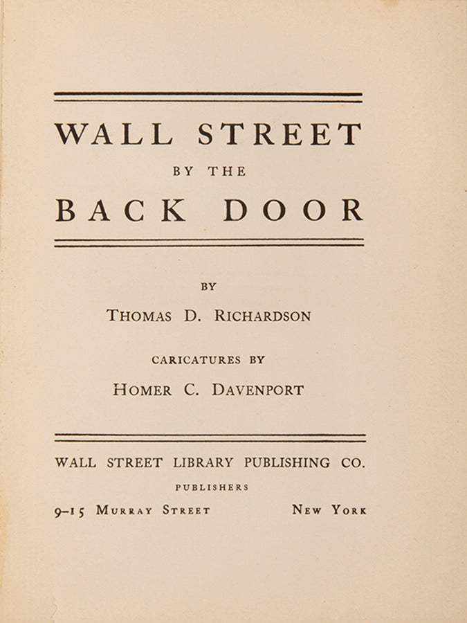 The first edition of Richardson's Wall Street by the Back Door, a wry look at many of the games played by the major market operators at the fin de siecle.