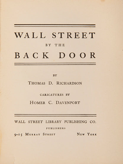 The first edition of Richardson's Wall Street by the Back Door, a wry look at many of the games played by the major market operators at the fin de siecle.