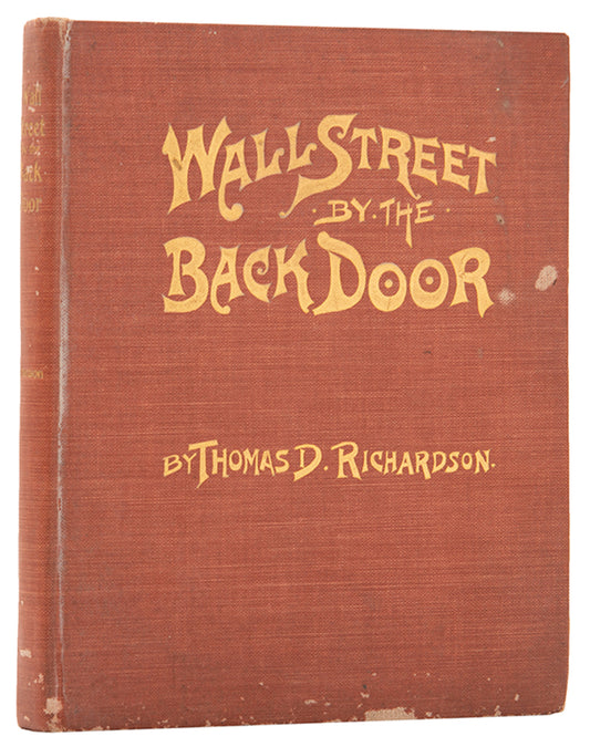 The first edition of Richardson's Wall Street by the Back Door, a wry look at many of the games played by the major market operators at the fin de siecle.