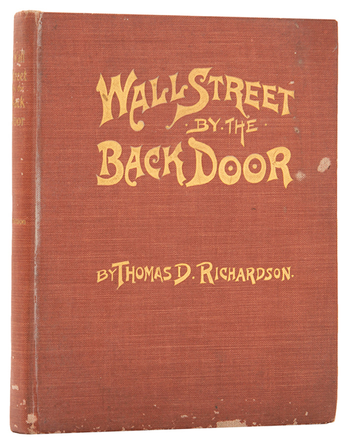 The first edition of Richardson's Wall Street by the Back Door, a wry look at many of the games played by the major market operators at the fin de siecle.