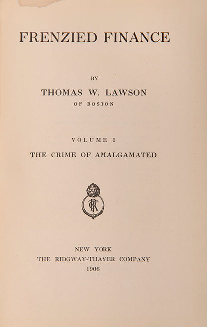 The signed Autograph-Portrait edition of Thomas Lawson's Frenzied Finance, an expose of corproate greed and corruption, signed by the author.