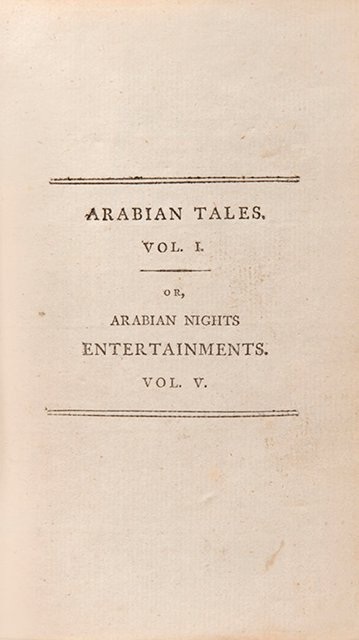 First edition of Robert Heron's Arabian Tales, the earliest most complete English translation of the Arabian Nights with four additional volumes.