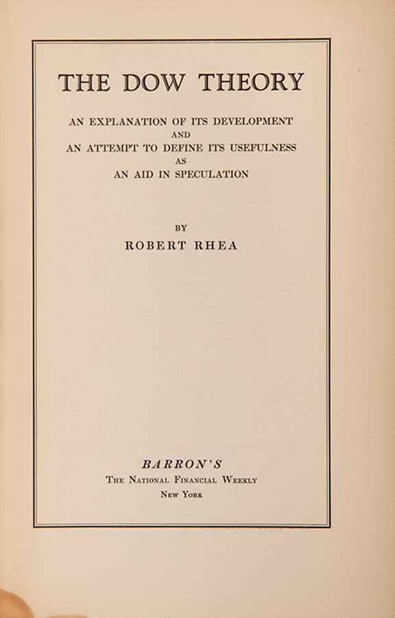 First edition of Robert Rhea's contribution to Dow Theory, named for the founder of The Wall Street Journal, Charles Dow and his trend-following aproach.