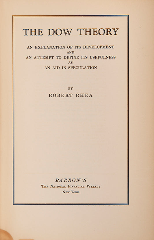 First edition of Robert Rhea's contribution to Dow Theory, named for the founder of The Wall Street Journal, Charles Dow and his trend-following aproach.