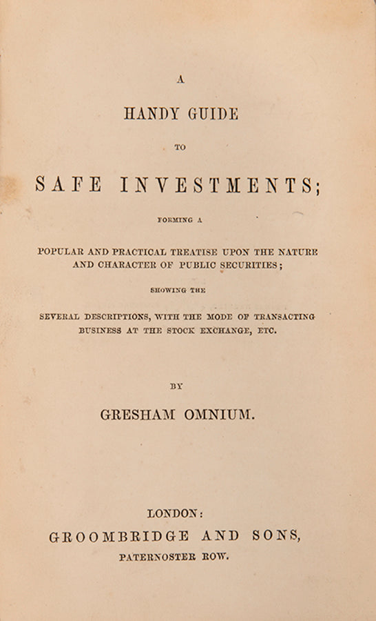 The first edition of this early reference guide aimed at the novice investor, defining key terms and explaining fiscal concepts such as the national debt.