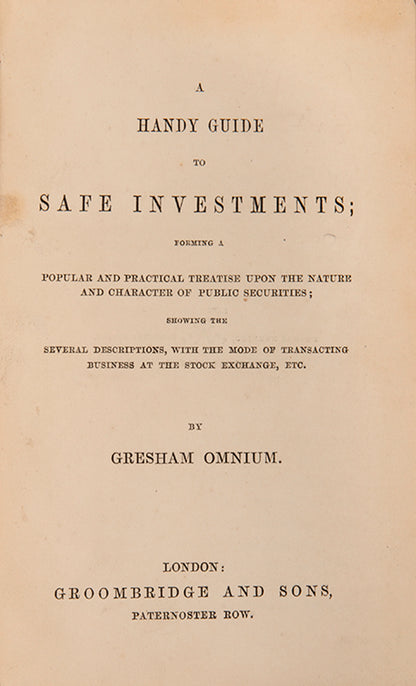 The first edition of this early reference guide aimed at the novice investor, defining key terms and explaining fiscal concepts such as the national debt.