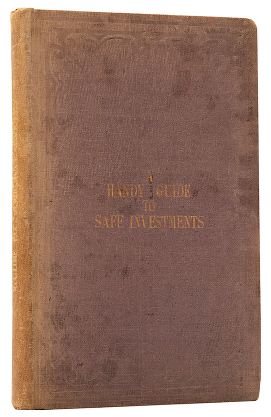 The first edition of this early reference guide aimed at the novice investor, defining key terms and explaining fiscal concepts such as the national debt.