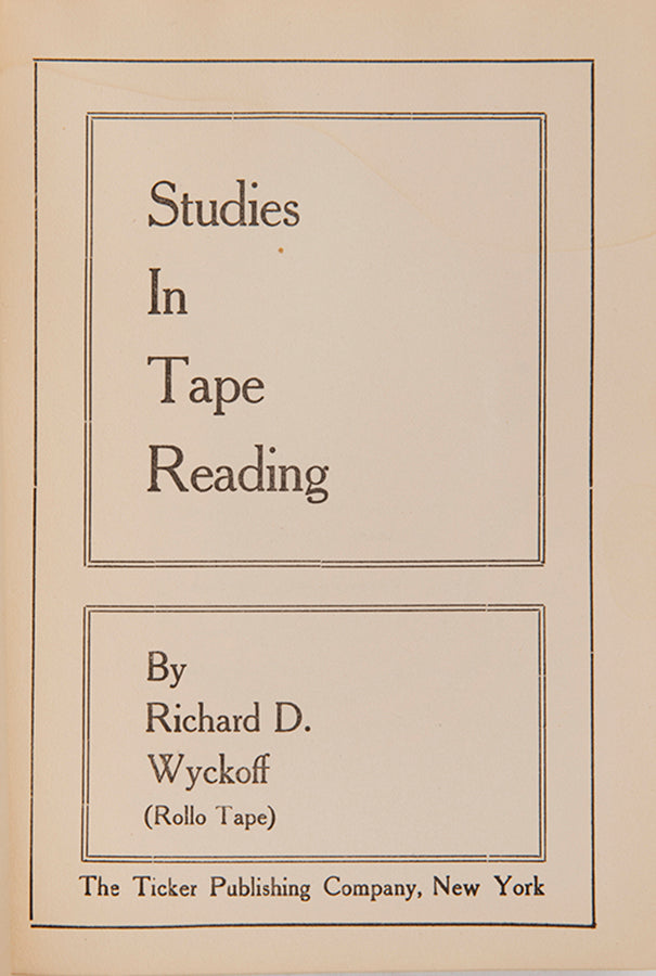 The first work on tape reading, and one of the earliest on market dynamics, published by the leading proponent of technical analysis Richard Wyckoff.