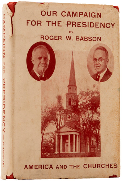 The first edition of Babson's reflection on electoral defeat as Prohibition Party candidate for President of the USA, inscribed by the author to Earl Dodge