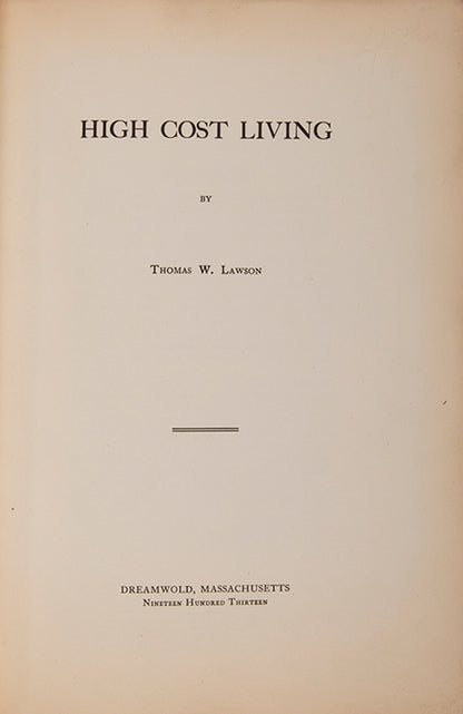 The first edition of Lawson's High Cost Living, an amusing insider's account of stock market machination, with provenance for congressman Courtney Hamlin.