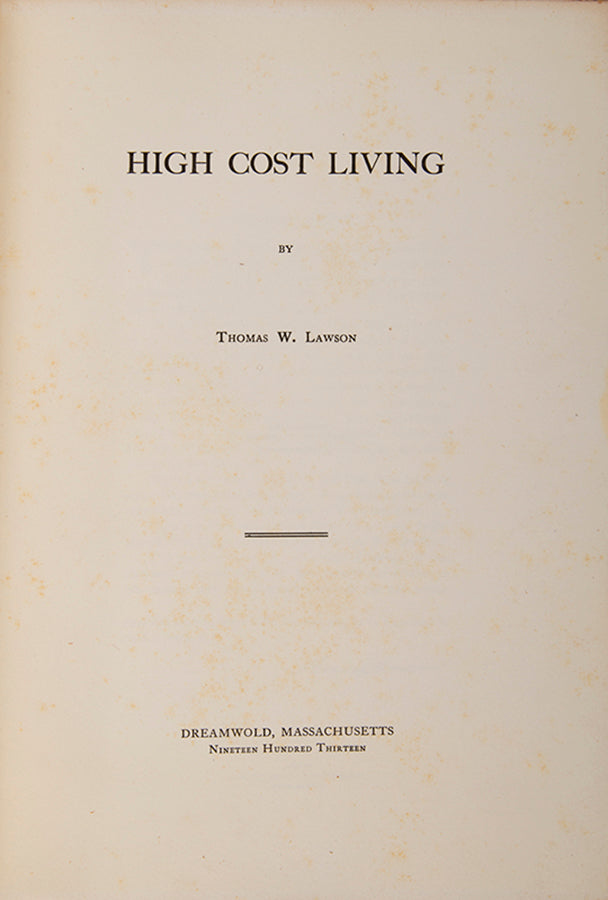 Thomas Lawson's personal copy of High Cost Living, his amusing insider's account of the pecuniary guile of an era filled with stock market machination.