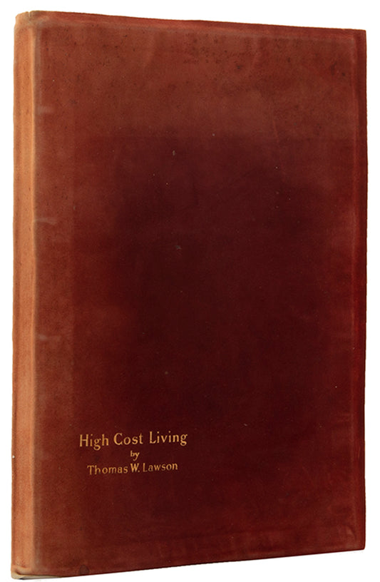 Thomas Lawson's personal copy of High Cost Living, his amusing insider's account of the pecuniary guile of an era filled with stock market machination.
