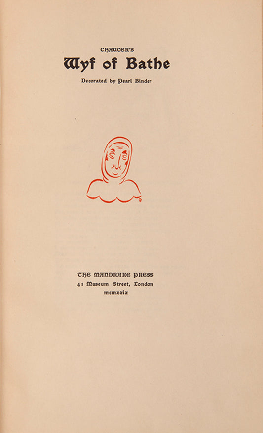 First edition of The Wyf of Bathe by Geoffrey Chaucer illustrated by Pearl Binder, published by the Mandrake Press.
