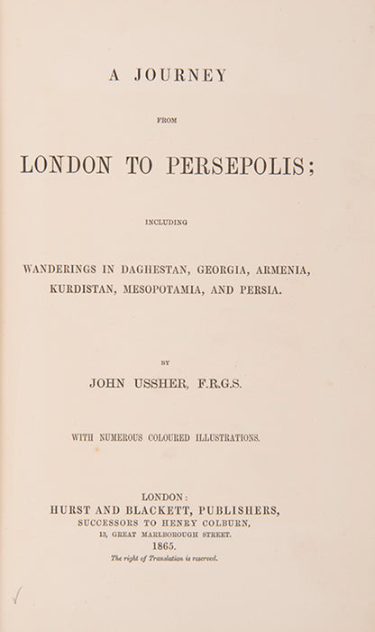 On his Journey from London to Persepolis Ussher travelled through Russian Daghestan and thence south to view the antiquities of Mesopotamia and Persia.