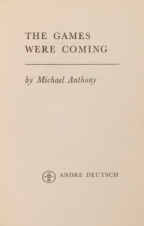 First edition of The Games Were Coming by Michael Anthony, inscribed by the author to John La Rose.