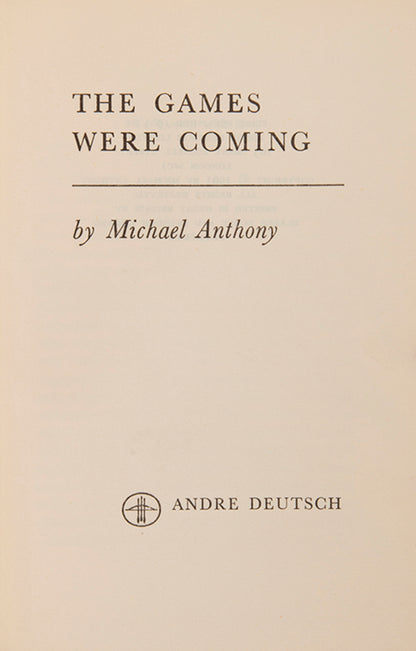 First edition of The Games Were Coming by Michael Anthony, inscribed by the author to John La Rose.