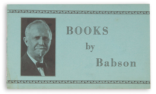 A scarce mail order booklet for books by the noted economist and temperance campaigner Roger Babson, founder of the eponymous investment newsletter.
