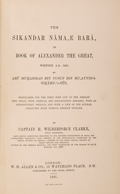 A fine copy of Clarke's translation of the first part of Nizami's history of Alexander the Great containing Alexander's life and accomplishments.