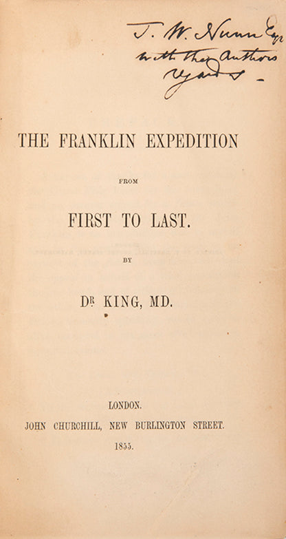 Richard King's Franklin Expedition is one of the rarest of Arctic titles.  This copy is inscribed by the author.