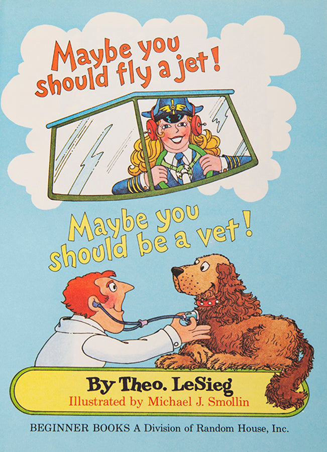 A rare first edition of Dr Seuss',  Maybe you should fly a jet! Maybe you should be a vet,  illustrated by Michael J. Smollin