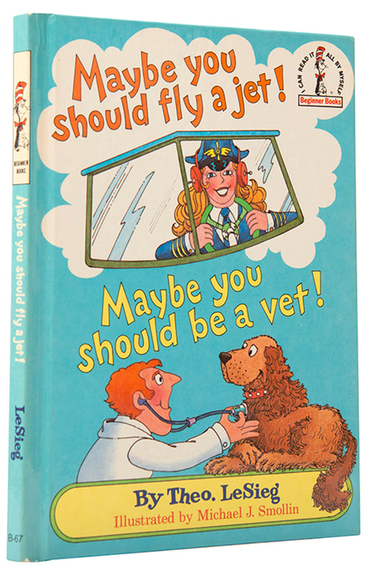A rare first edition of Dr Seuss',  Maybe you should fly a jet! Maybe you should be a vet,  illustrated by Michael J. Smollin