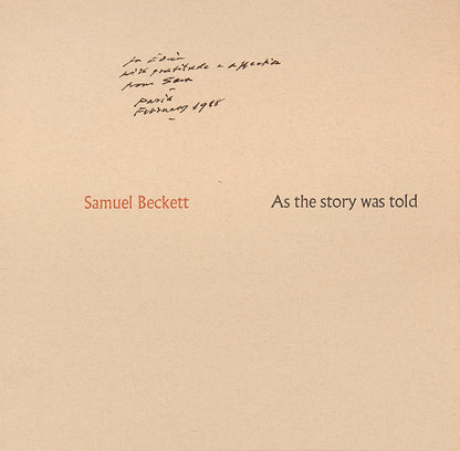 First edition of As the Story Was Told by Samuel Beckett, inscribed by the author.