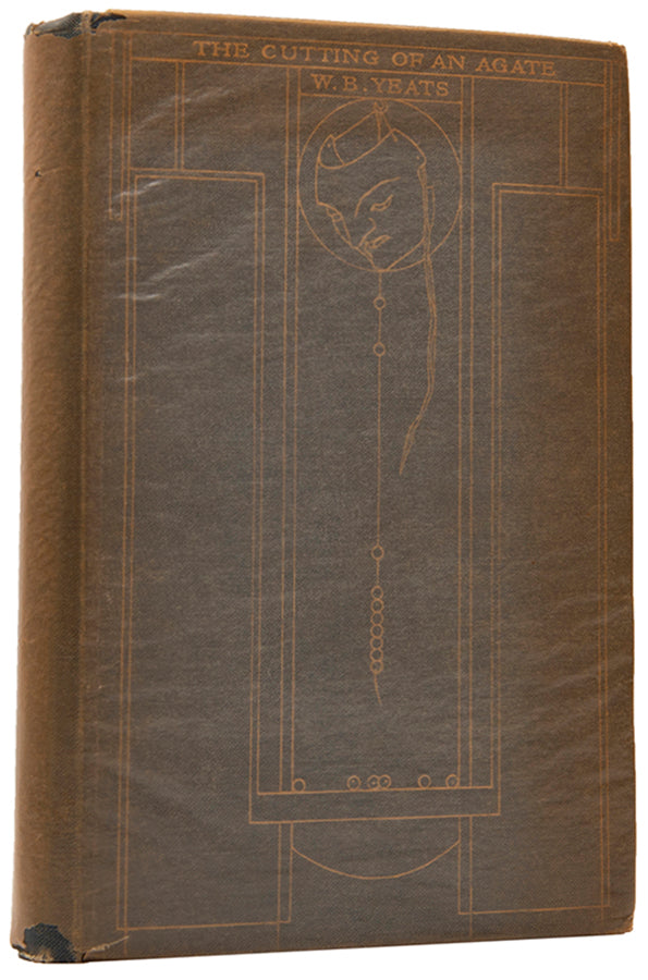 The first English edition of Yeats' collected essays, The Cutting of an Agate, a substantially different work to the first American edition.