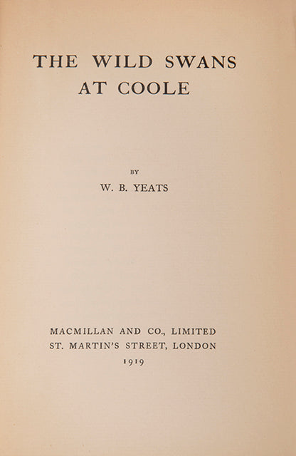 The first Macmillan edition of Yeats' The Wild Swans at Coole, introducing 17 new poems not included in the earlier Cuala Press version.