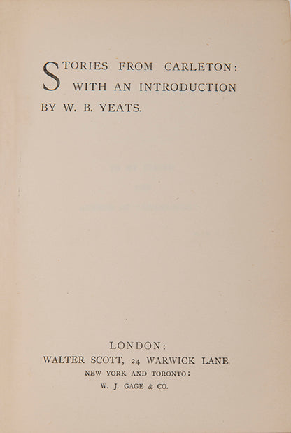 The first edition, later state of Yeats' Stories from Carleton, with an introduction by the poet, issued as no.48 in The Camelot Serie. 