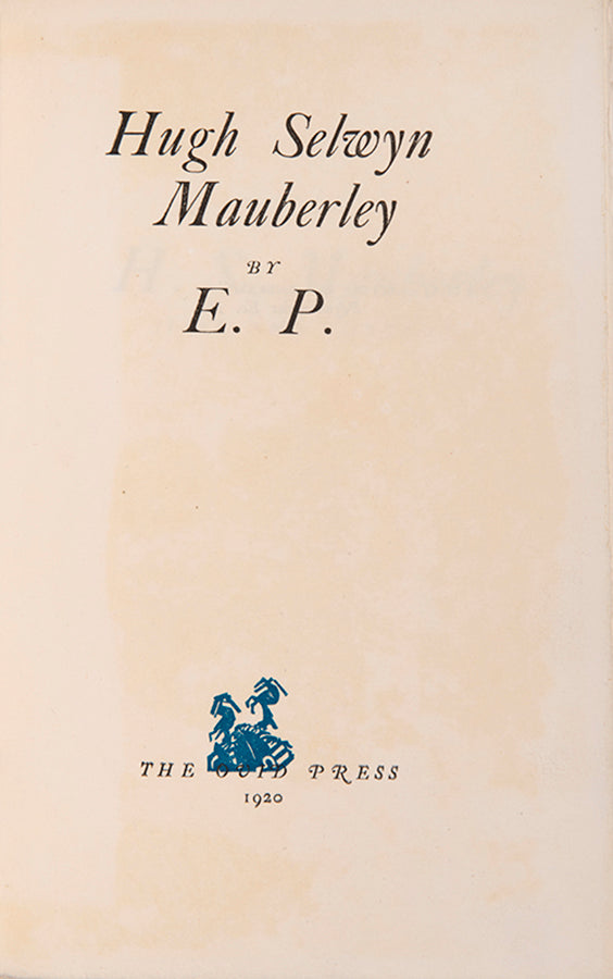 First edition of Hugh Selwyn Mauberley by Ezra Pound, one of 200 copies.