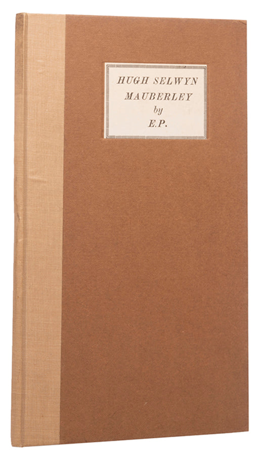 First edition of Hugh Selwyn Mauberley by Ezra Pound, one of 200 copies.
