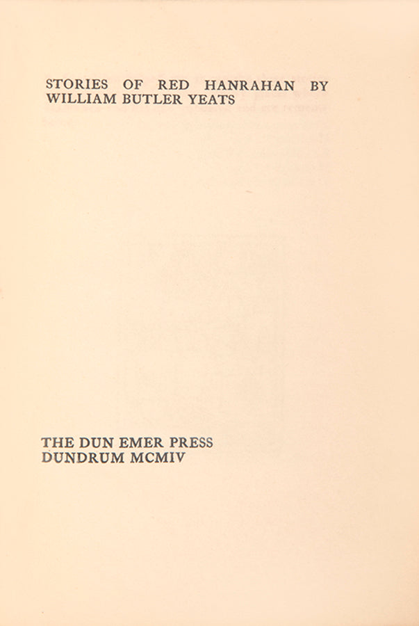First edition of Stories of Red Hanrahan by W.B. Yeats, printed at the Dun Emer Press.