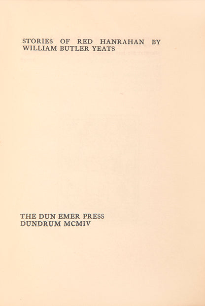 First edition of Stories of Red Hanrahan by W.B. Yeats, printed at the Dun Emer Press.