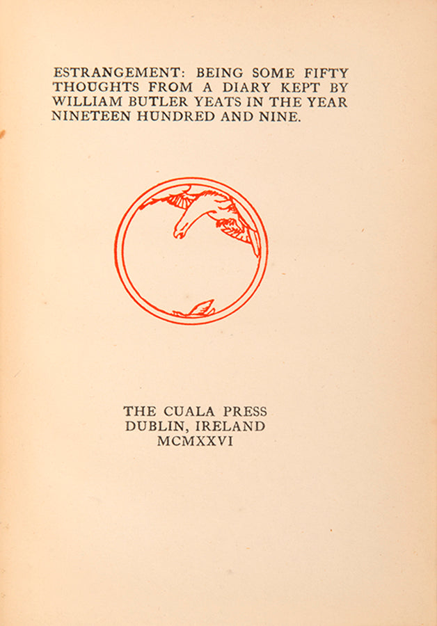 First edition of Estrangement by W.B. Yeats, one of 300 copies printed at the Cuala Press.