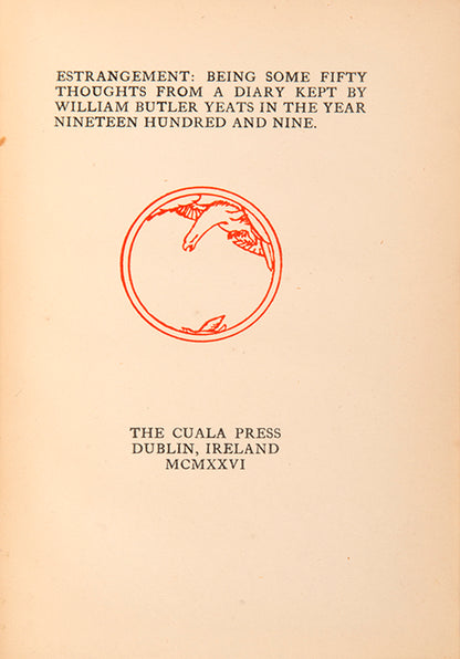 First edition of Estrangement by W.B. Yeats, one of 300 copies printed at the Cuala Press.