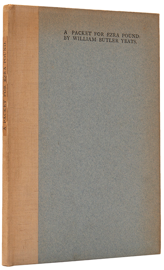 First edition of A Packet for Ezra Pound by W.B. Yeats, one of 425 copies printed at the Cuala Press.