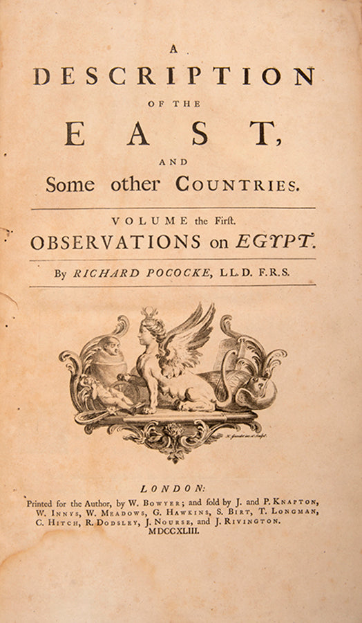 Pococke remained three years in the Easter Mediterranean visiting Egypt, Palestine, Asia Minor and Greece.