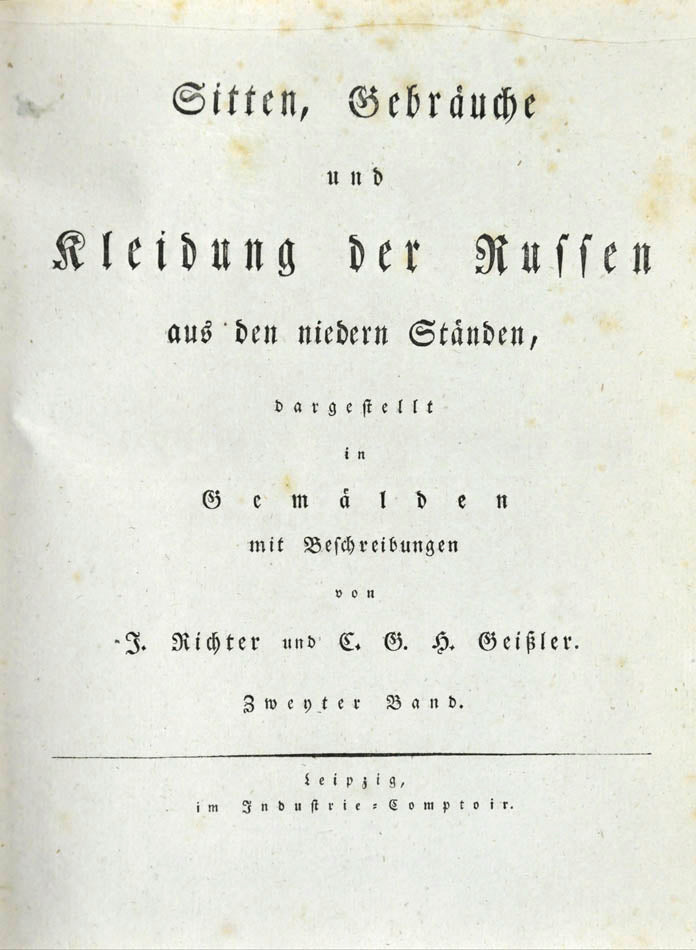 Fine fresch copy of Richter's Sitten, Gebrauche und Kleudung der Russen, an important illustrated work on Russian Habits and costumes
