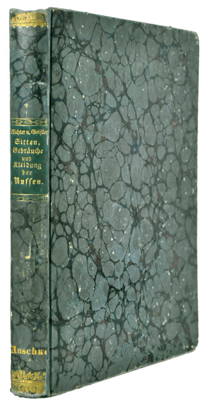 Fine fresch copy of Richter's Sitten, Gebrauche und Kleudung der Russen, an important illustrated work on Russian Habits and costumes