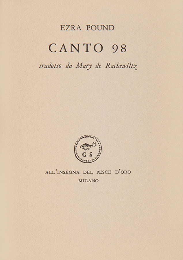 First edition of Canto 98 by Ezra Pound, number 525 of 1000 copies.