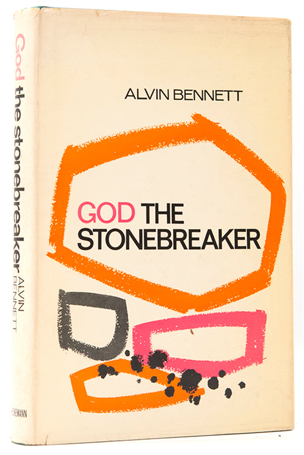 The first edition, first impression of Alvin Bennett's God the Stonebreaker, inscribed by the author.